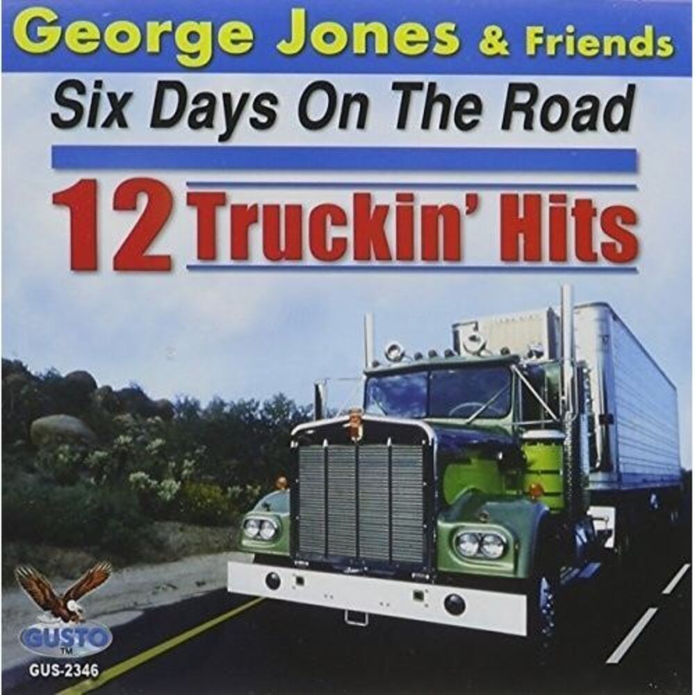 George Jones - Six Days on the Road: 12 Truckin Hits  CD